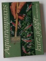 Aquarienpraxis kurz gefasst von Hans Frey