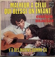 ENRICO MACIAS - MALHEUR À CELUI QUI BLESSE UN ENFANT