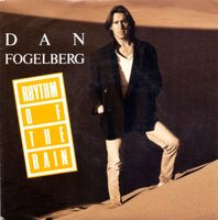 Fogelberg Dan: Rhythm Of The Rain 7"