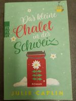 Das kleine Chalet in der Schweiz / Julie Caplin Roman