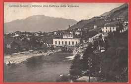 Gordola Tenero - Officina Idro Elettrica Versasca - ca. 1915