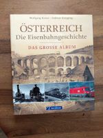 Österreich - Die Eisenbahngeschichte - Das Grosse Album