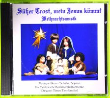 SÜSSER TROST, MEIN JESUS KÖMMT  /  WEIHNACHTSMUSIK
