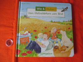 Bilderbuch vom Getreide zum Brot, wie woher