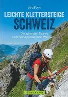 Wanderführer Leichte Klettersteige Schweiz Jörg Bonn