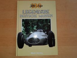 Legendäre Deutsche Automarken - 100 Jahre Auto