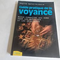 "Guide pratique de la voyance" Régine Saint-Arnauld