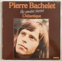 PIERRE BACHELET - MES PREMIÈRES CHANSONS, L'ATLANTIQUE