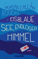 Eisblaue See, endloser Himmel - Morgan Callan