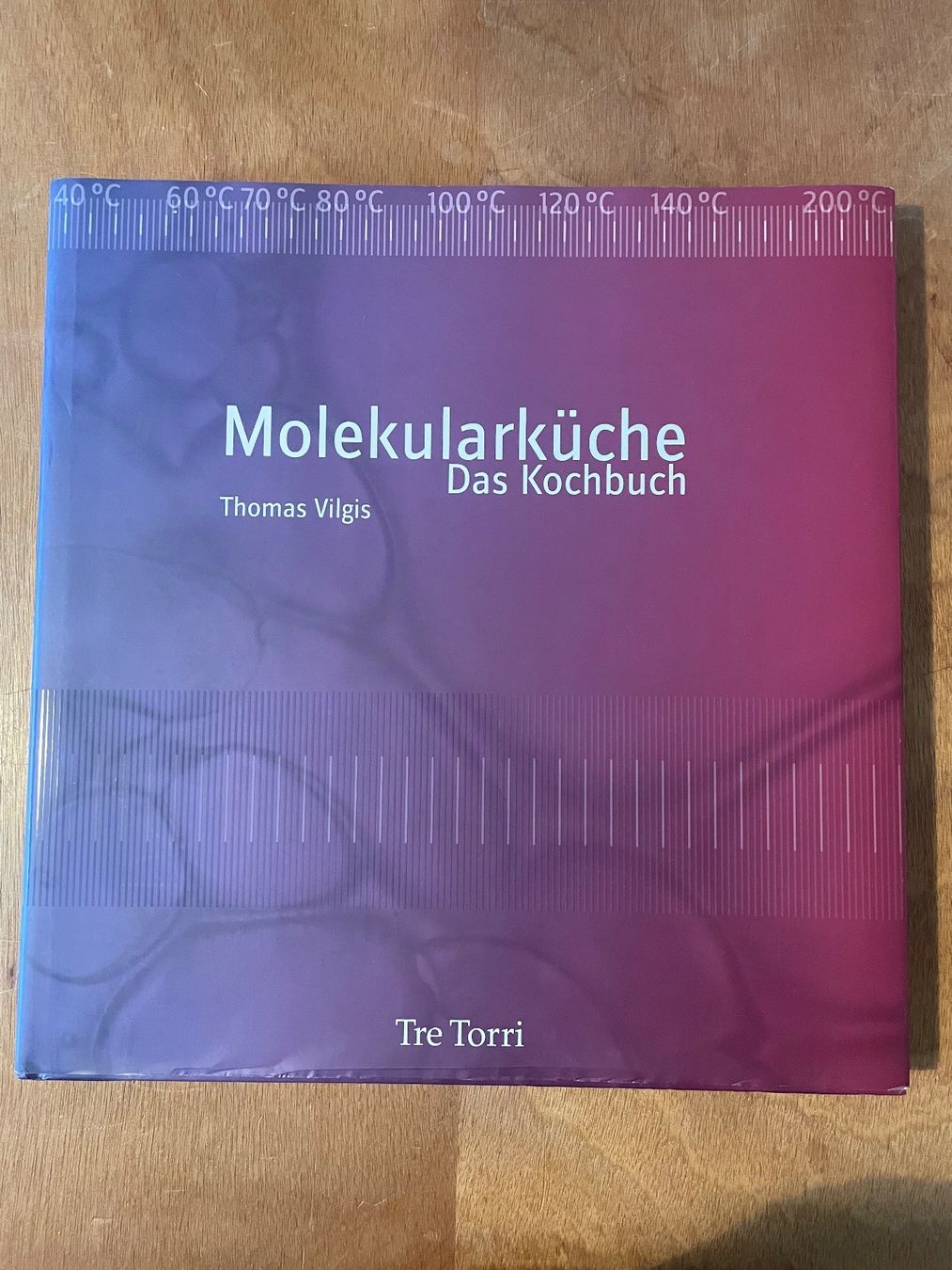 Bücher: Thomas Vilgis. Molekularküche. Das Kochbuch. Tre Torri – Gebraucht aus Zürich von WWehrle