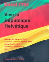 Basel 1798 - Vive la République Helvétique
