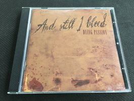 And still i Bleed - Dying Passion -CD-