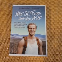 Christopher Schacht: Mit 50 Euro um die Welt - Reise!