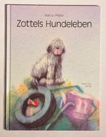 Zottels Hundeleben - Marcus Pfister