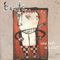 Brute – Nine High A Pallet