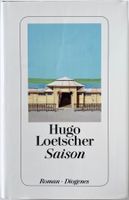 Saison – Hugo Loetscher – Roman – Diogenes – neuwertig