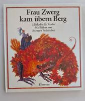 Frau Zwerg kam übern Berg / Bilderbuch  Annegert Fuchshuber
