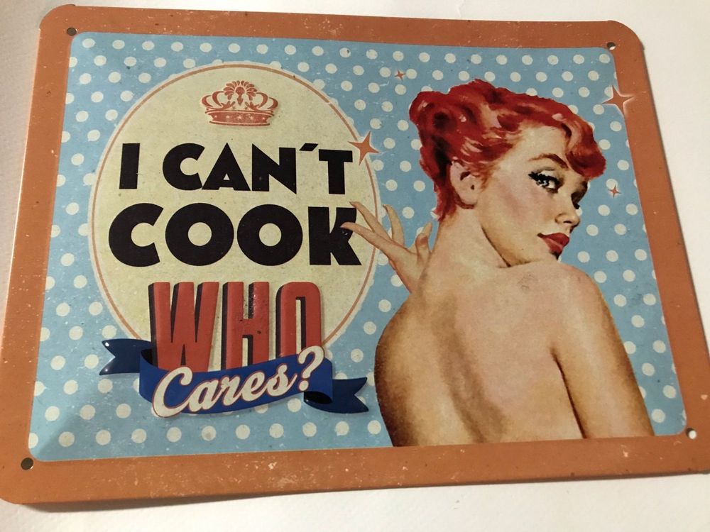 I can't cook - who cares? Schild | Kaufen auf Ricardo