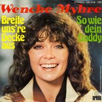 Myhre Wencke - Breite uns're Decke aus (7")