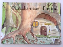 Wurzelis neuer Freund / Bilderbuch 2016 ab Fr. 8.-