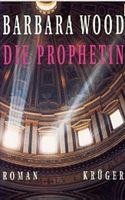 Wood Barbara - Die Prophetin (geb) / Hist. Roman