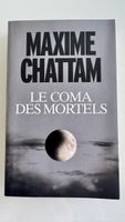 Maxime Chattam - Le Coma des Mortels - Thriller captivant