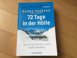 72 Tage in der Hölle - Nando Parrado - wie ich den Absturz