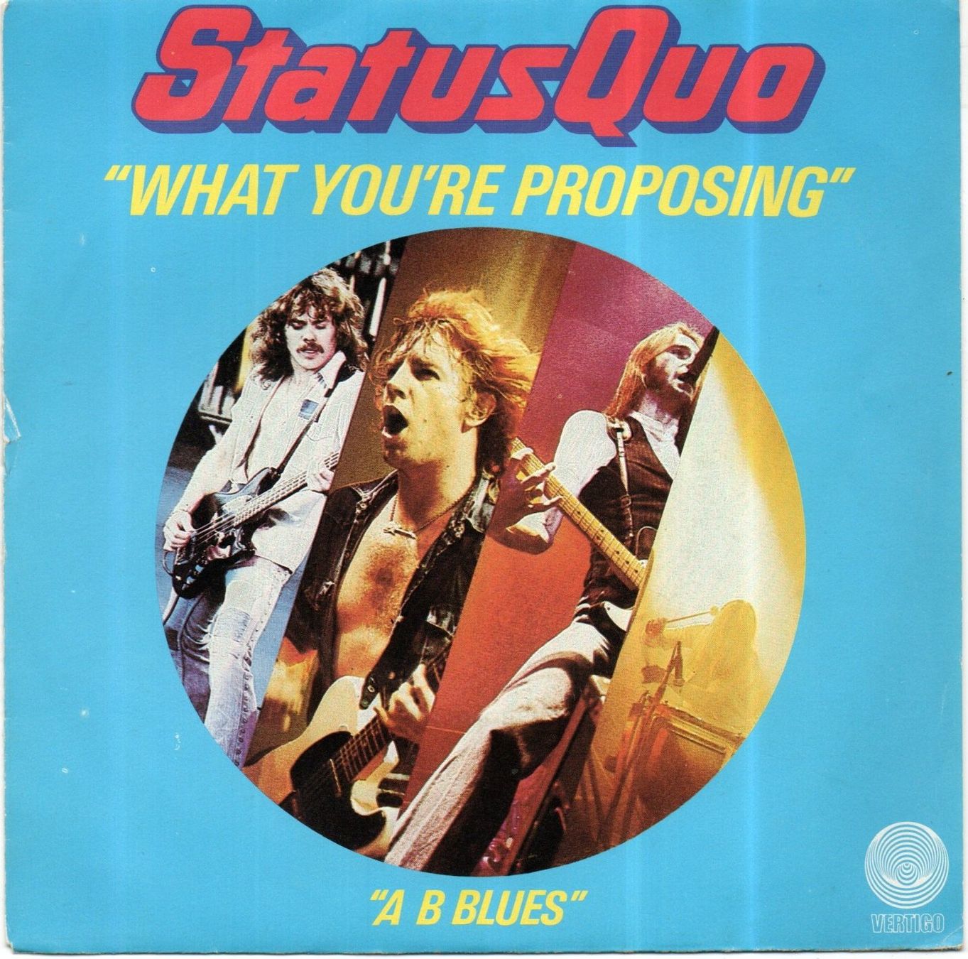 Dischi in vinile: STATUS QUO - WHAT YOU`RE PROPOSING - 1980 - SINGLE – Usato da Greifensee venduto da scharmant