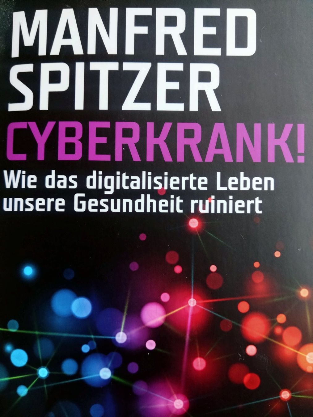 Libri: Cyberkrank - Manfred Spitzer – Usato da Linthal venduto da Water