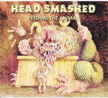 Head Smashed - Feeding The Animal (Schweiz) CD. D9