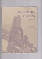 Livre Émile Javelle et Salvan évocation et anthologie Valais