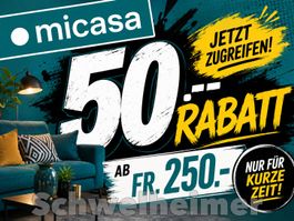 Micasa: Fr. 50.-- Rabatt Gutschein ab 250.--