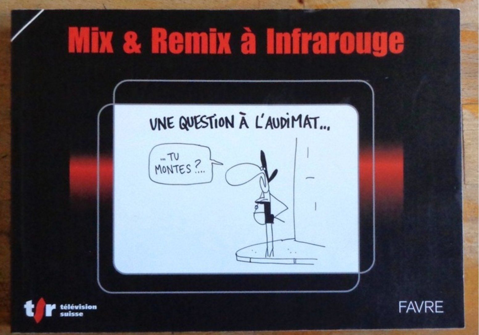 Bücher: Mix & Remix à Infrarouge – Gebraucht aus Le Locle von LibrairieLaBergerie