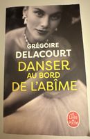 Grégoire Delacourt - Danser au bord de l'abîme