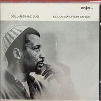 Dollar Brand & Johnny Dyani /Good News From Africa (CD Enja)
