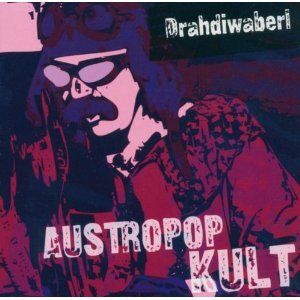 CDs: CD Drahdiwaberl - Austropop kult (2005) – Gebraucht aus Möriken AG von mineralia