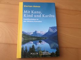 Mit Kanu, Kind und Karibu, Dorian Amos
