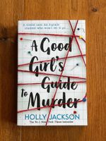 A good girl's guide to murder - Holly Jackson
