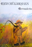 Bernadette - Hans Müllermann / Bilderbuch 1983 ab Fr. 8.-