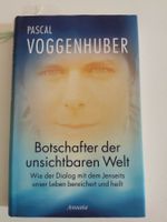 Botschaften der unsichtbaren Welt - Pascal Voggenhuber