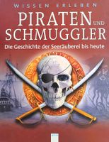 Piraten und Schmuggler  Geschichte der Seeräuberei bis heute