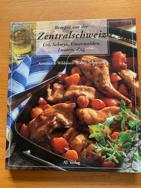 Annemarie Wildeisen: Rezepte Aus Der Zentralschweiz | Kaufen Auf Ricardo