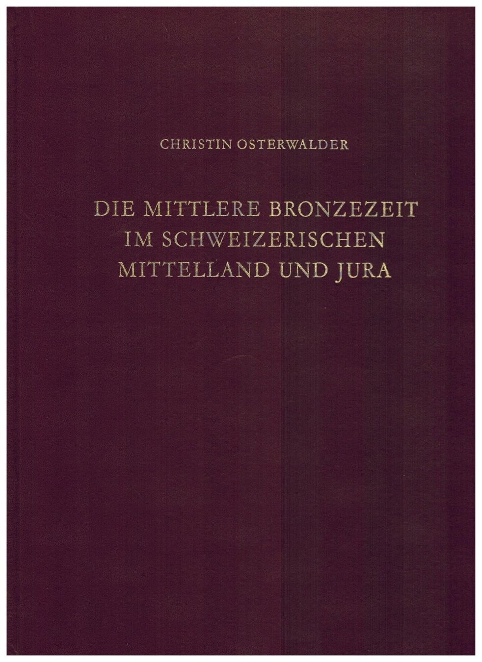 Libri: Archäologie: Osterwalder, Mittlere Bronzezeit – Nuovo (secondo la descrizione) da Biel-Benken BL venduto da rud_yc8p