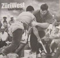 ZüriWest - Haubi Songs