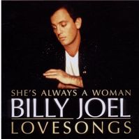 Billy Joel - She's Always A Woman To Me - Lovesongs