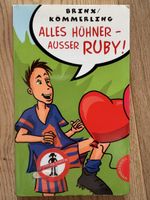 ALLES HÜHNER – AUSSER RUBY! von T. Brinx & A. Kömmerling