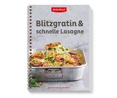 Blitzgratin & schnelle Lasagne Betty Bossi