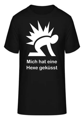 T-Shirt Mich hat eine Hexe geküsst