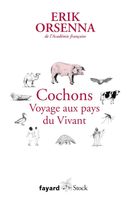 Cochons - Voyage aux pays du Vivant