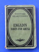 Engadin Davos und Arosa. Reiseführer. ca 1915